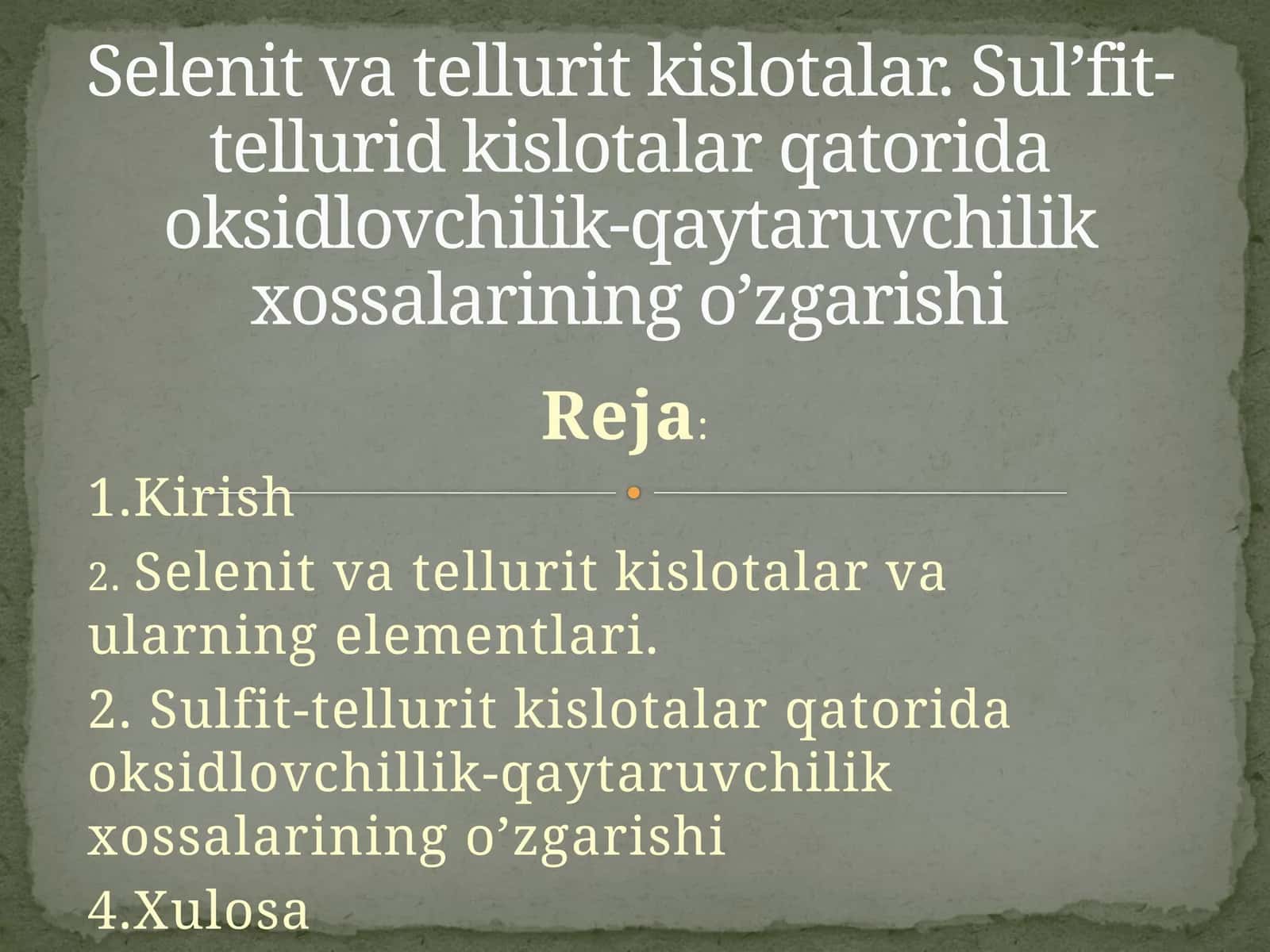Selenit va tellurit kislotalar. Sul’fit-tellurid kislotalar qatorida oksidlovchilik-qaytaruvchilik xossalarining o’zgarishi