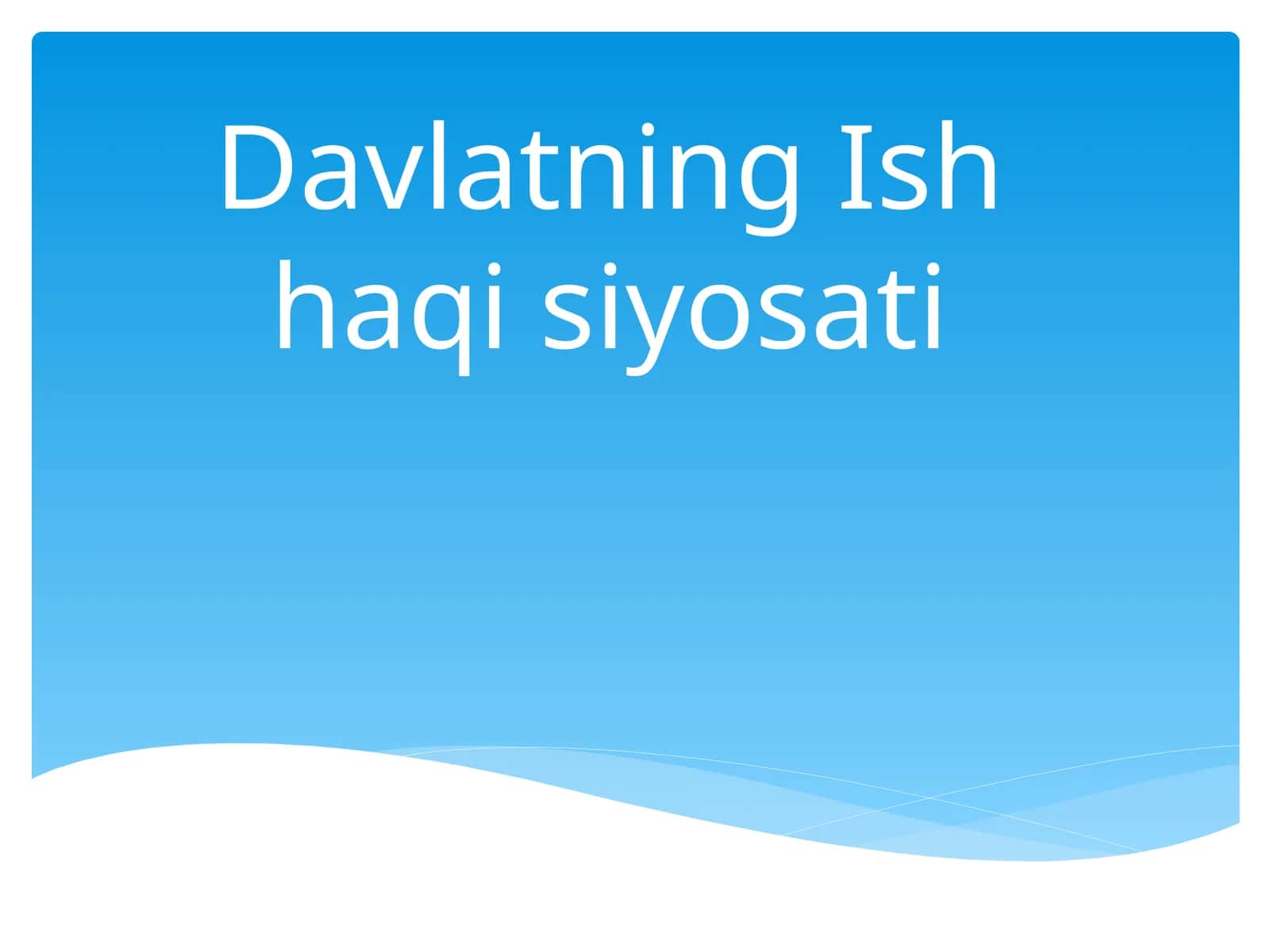 Davlatning Ish haqi siyosati