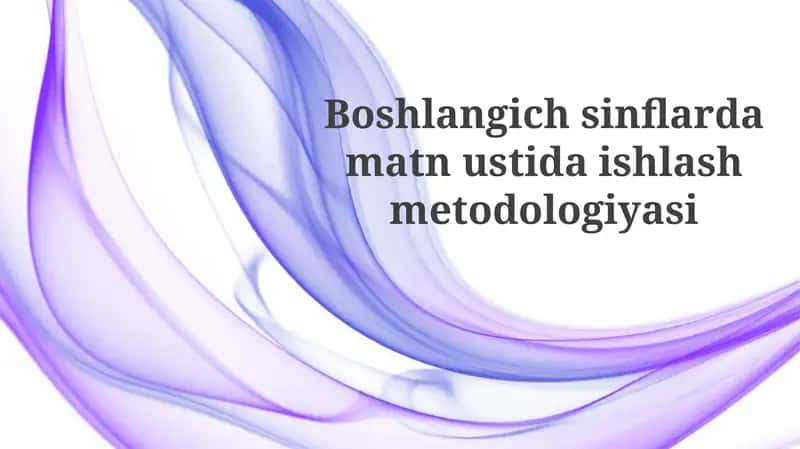 Boshlangichsinflardamatnustidaishlashmetodologiyasi
