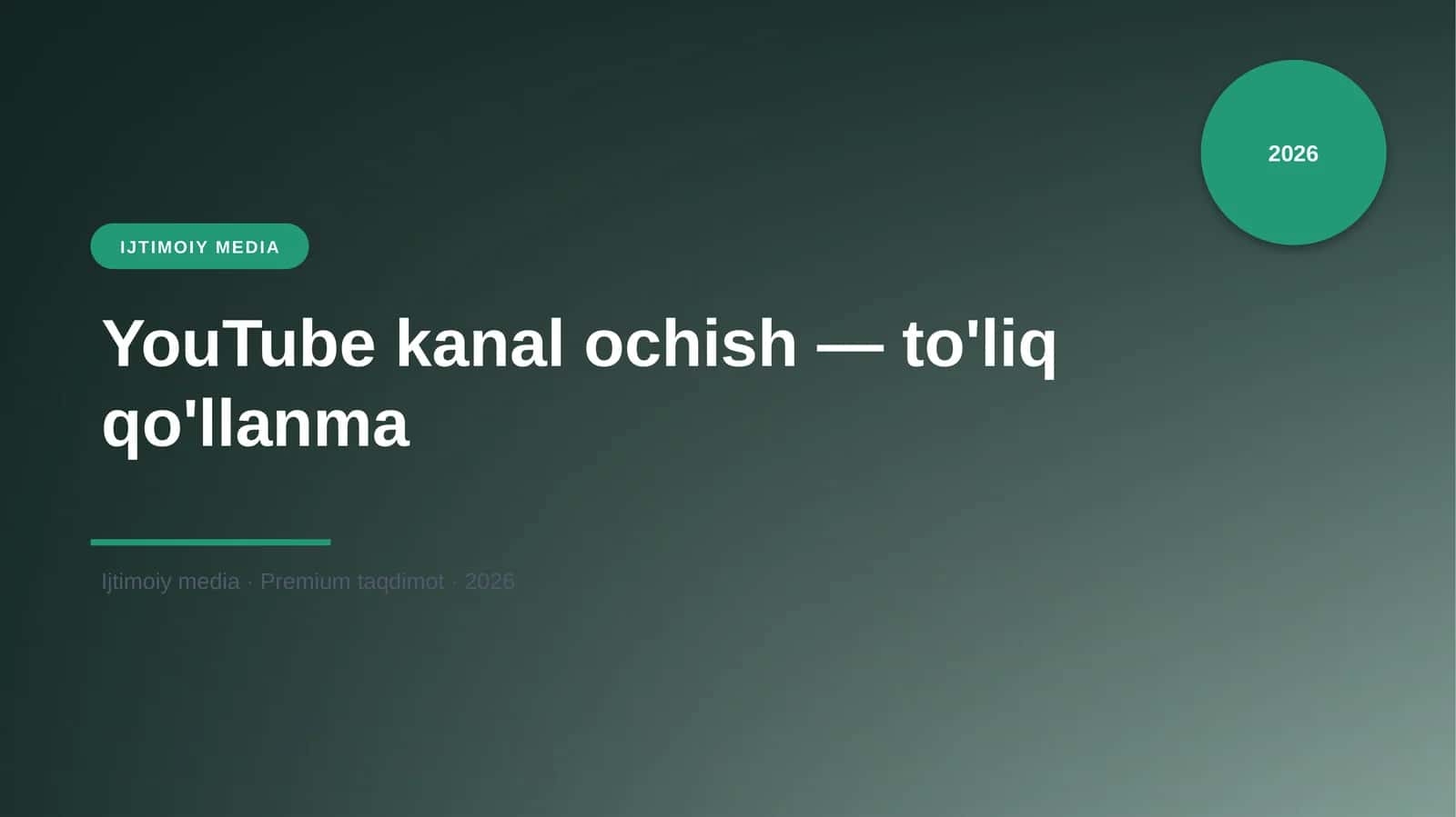 YouTube kanal ochish — to'liq qo'llanma