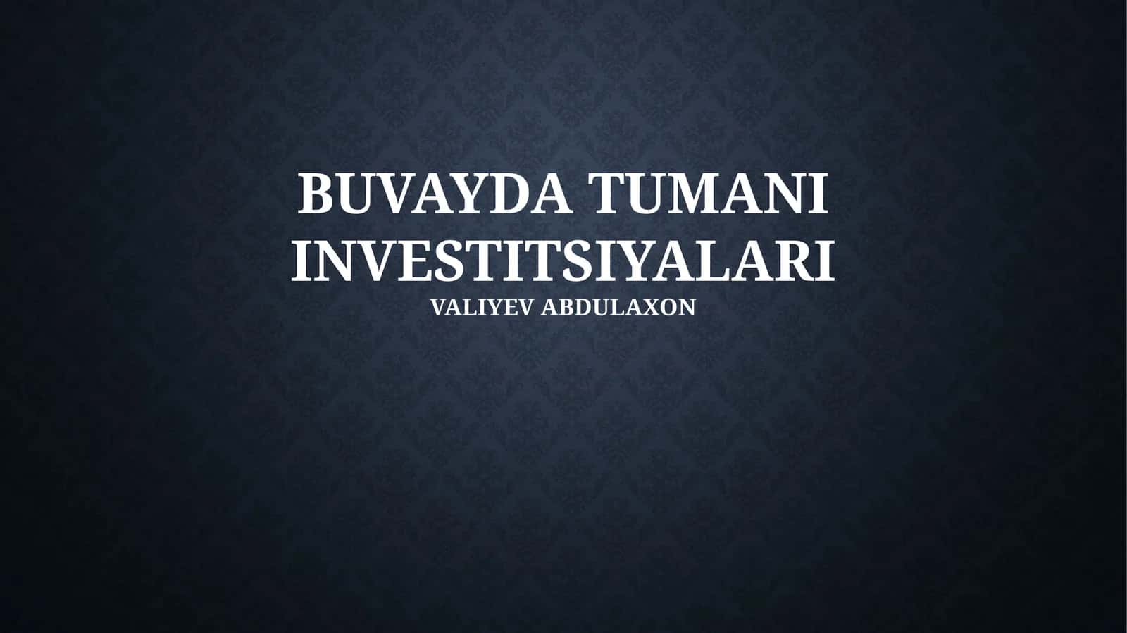 Buvayda tumani investitsiyalari