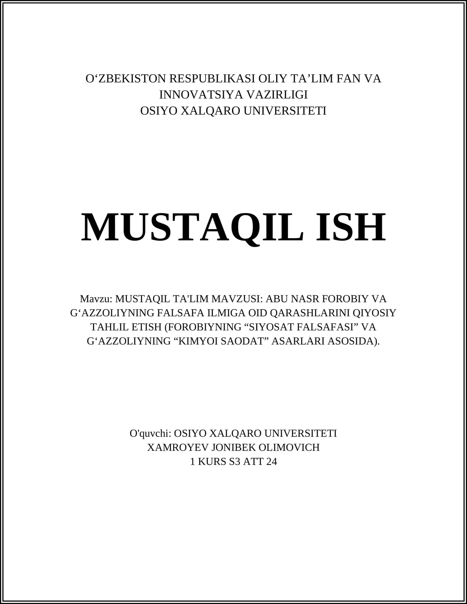 MUSTAQIL TA'LIM MAVZUSI: ABU NASR FOROBIY VA G‘AZZOLIYNING FALSAFA ILMIGA OID QARASHLARINI QIYOSIY TAHLIL ETISH