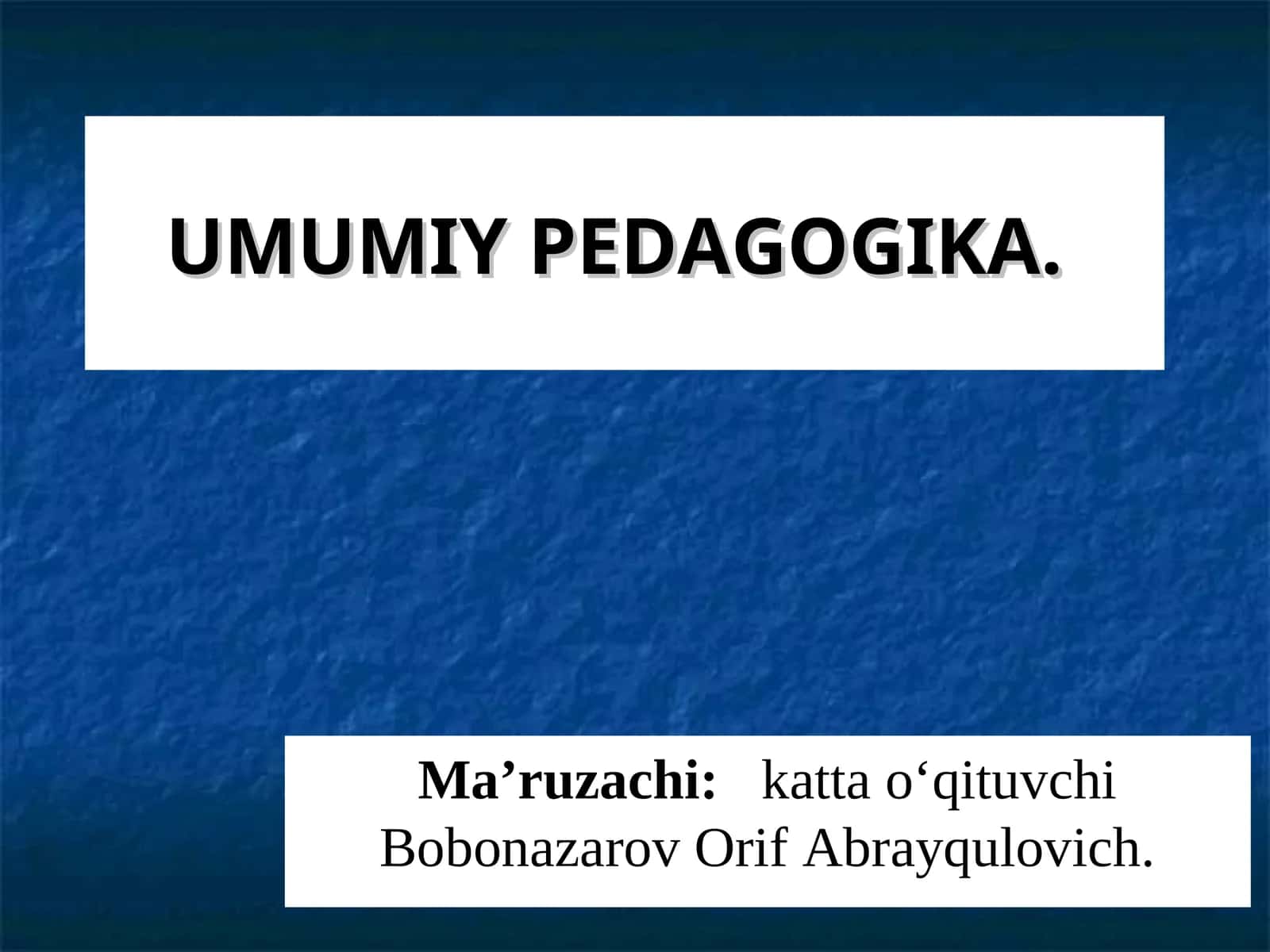 UMUMIY PEDAGOGIKA