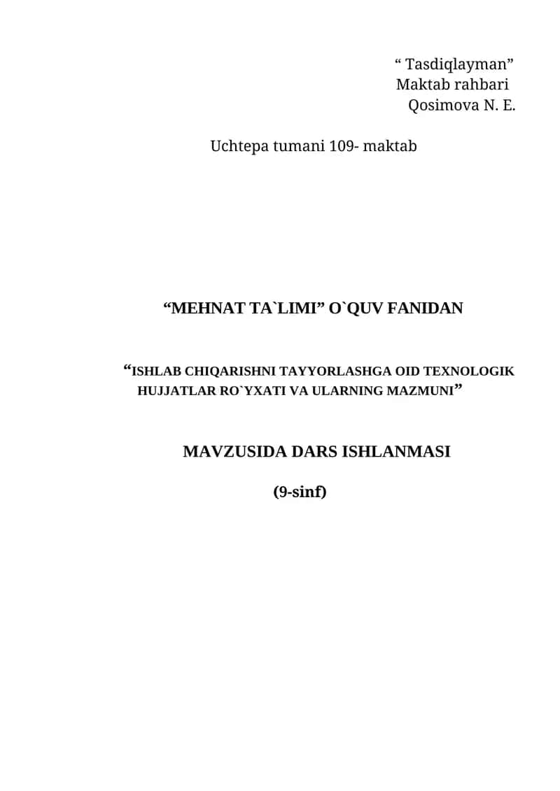 Ishlab chiqarishni tayyorlashga oid texnologik hujjatlar ro'yhati va ularning mazmuni