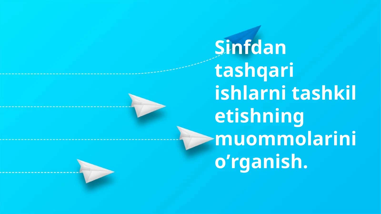 Sinfdantashqariishlarnitashkiletishni oʼrganish