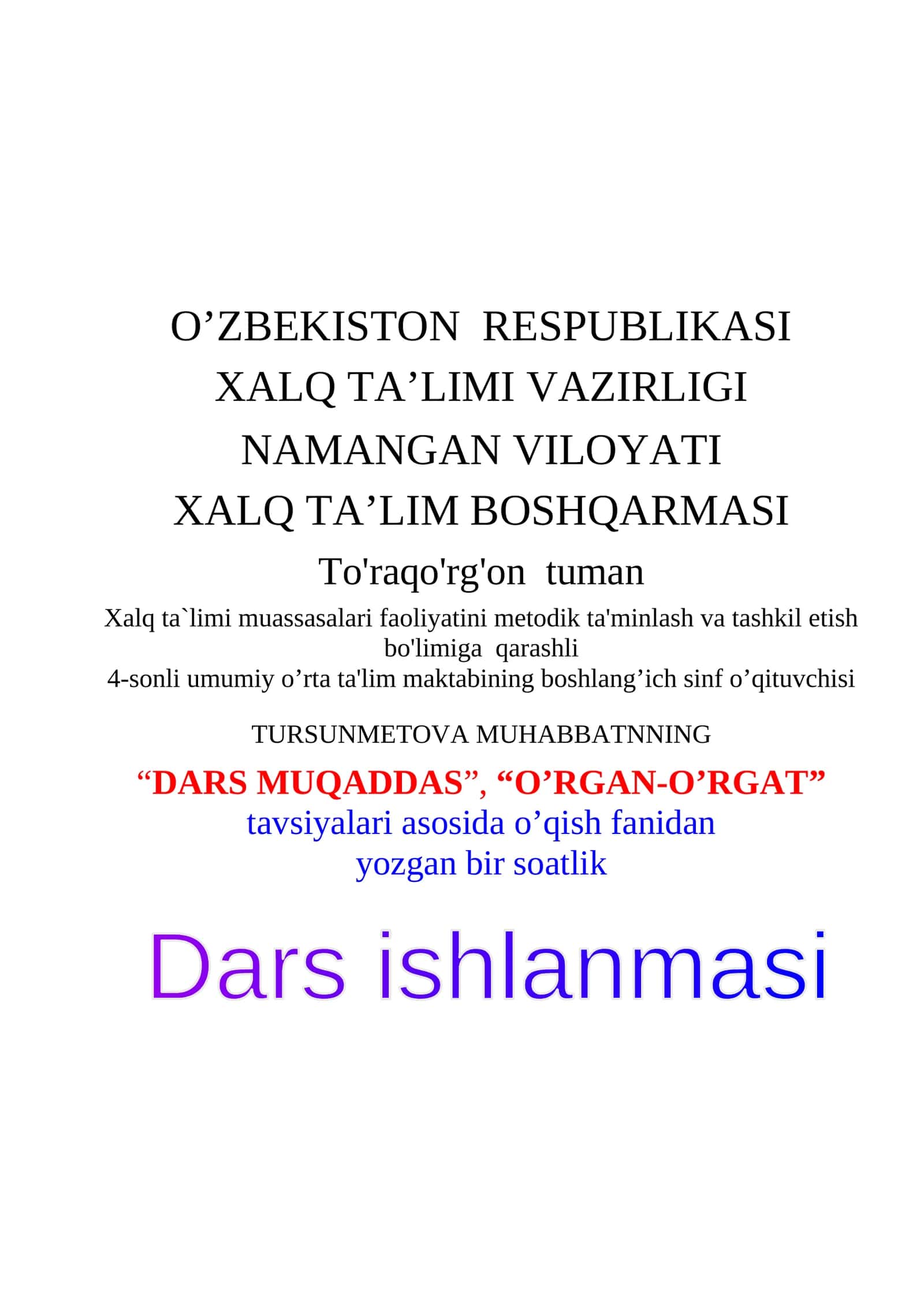 “DARS MUQADDAS”, “O’RGAN-O’RGAT” tavsiyalari asosida o’qish fanidan yozgan bir soatlik