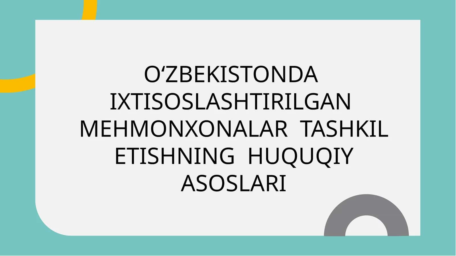 O‘ZBEKISTONDA IXTISOSLASHTIRILGAN MEHMONXONALAR TASHKIL ETISHNING HUQUQIY ASOSLARI