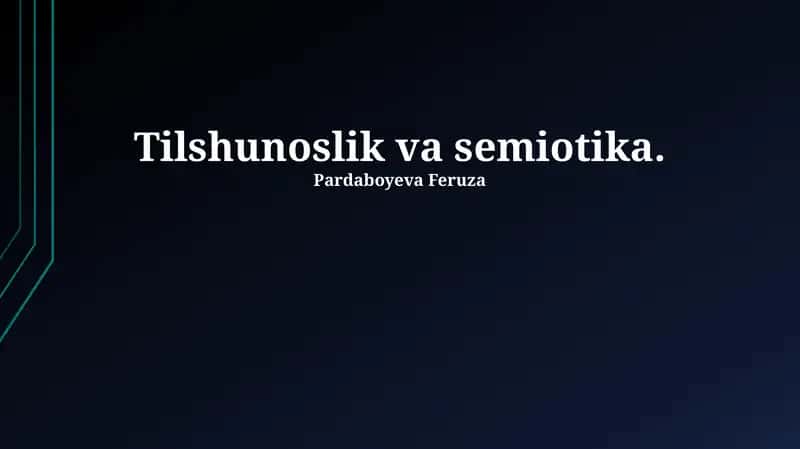 Tilshunoslik va Semiotika: Ta'riflar va Asosiy Tushunchalar