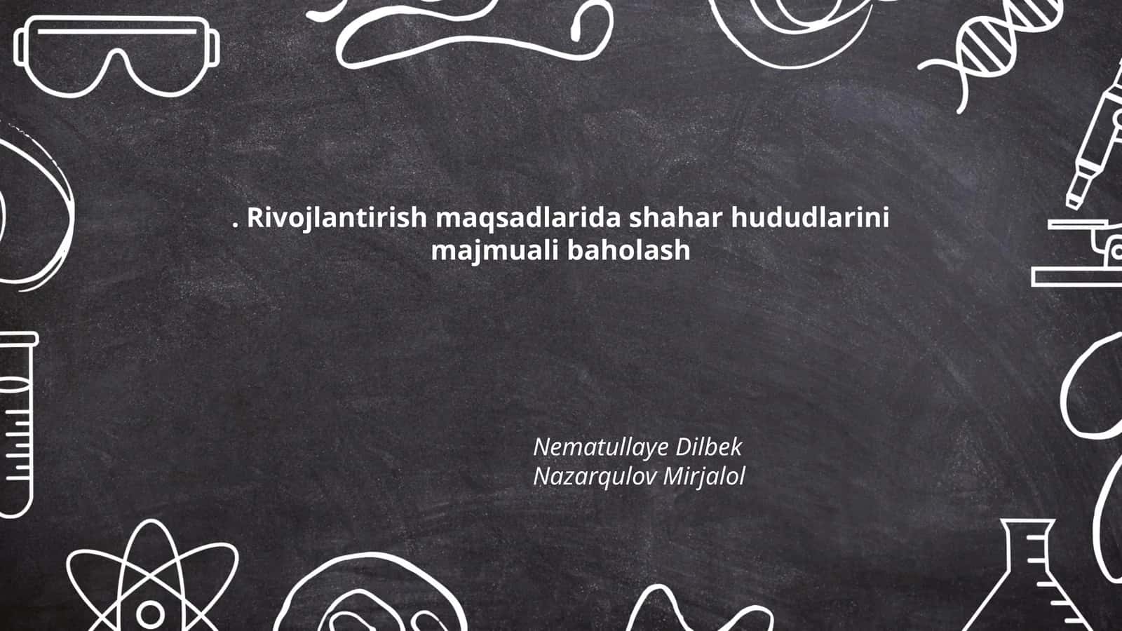 Rivojlantirish maqsadlarida shahar hududlarini majmuali baholash