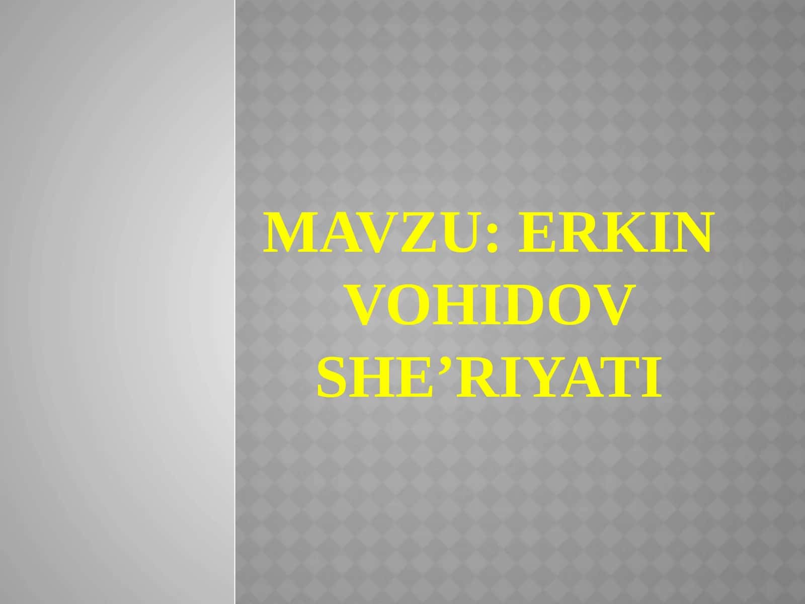 Erkin Vohidov she’riyati