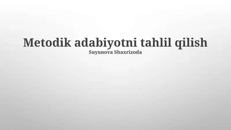 Metodik adabiyotni tahlil qilish