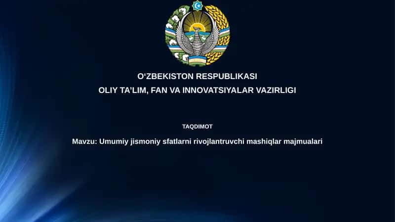 Umumiy jismoniy sifatlar va rivojlanish mashqlari