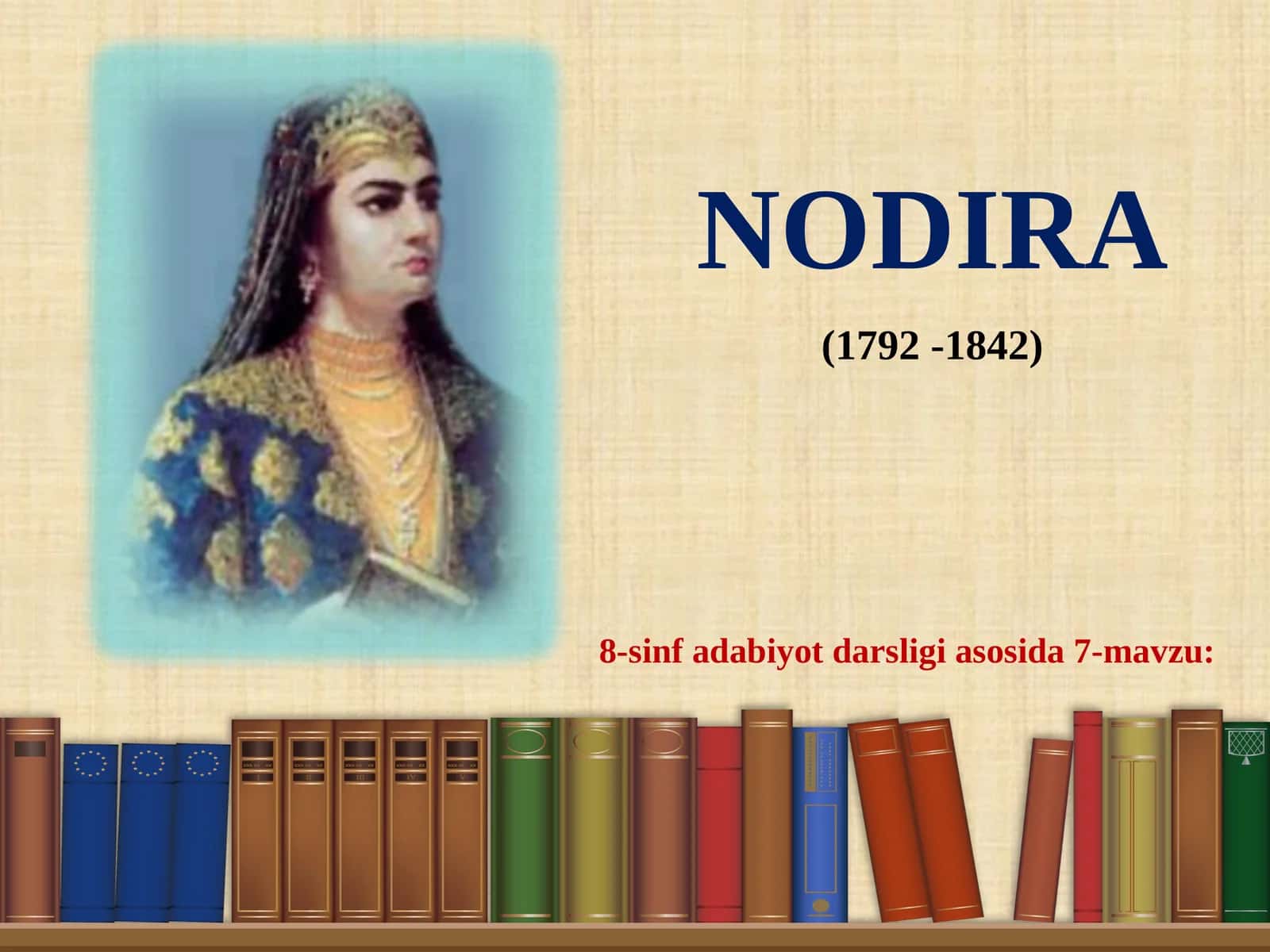 8-sinf Nodira hayoti va ijodi