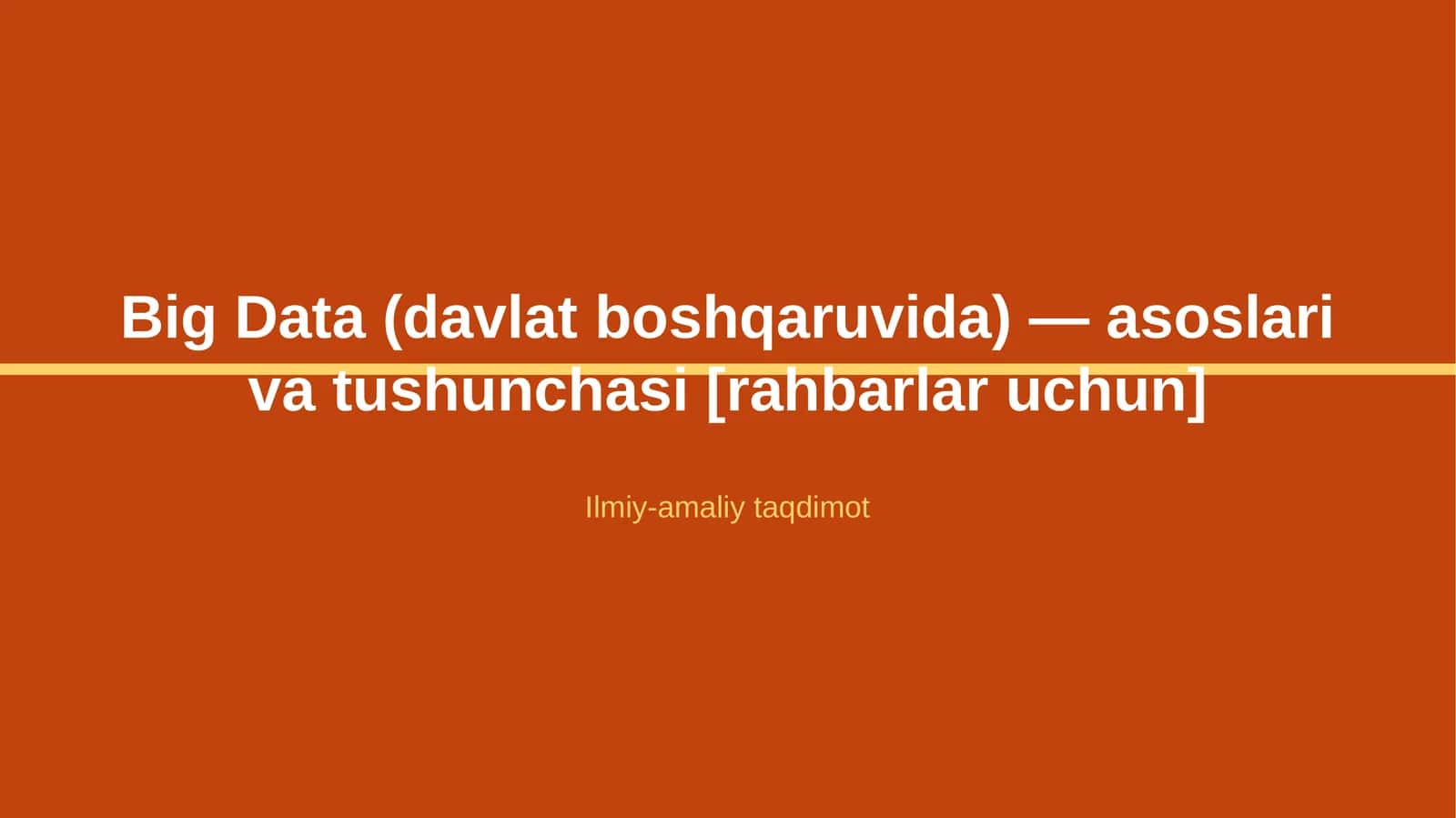 Big Data (davlat boshqaruvida) — asoslari va tushunchasi [rahbarlar uchun]
