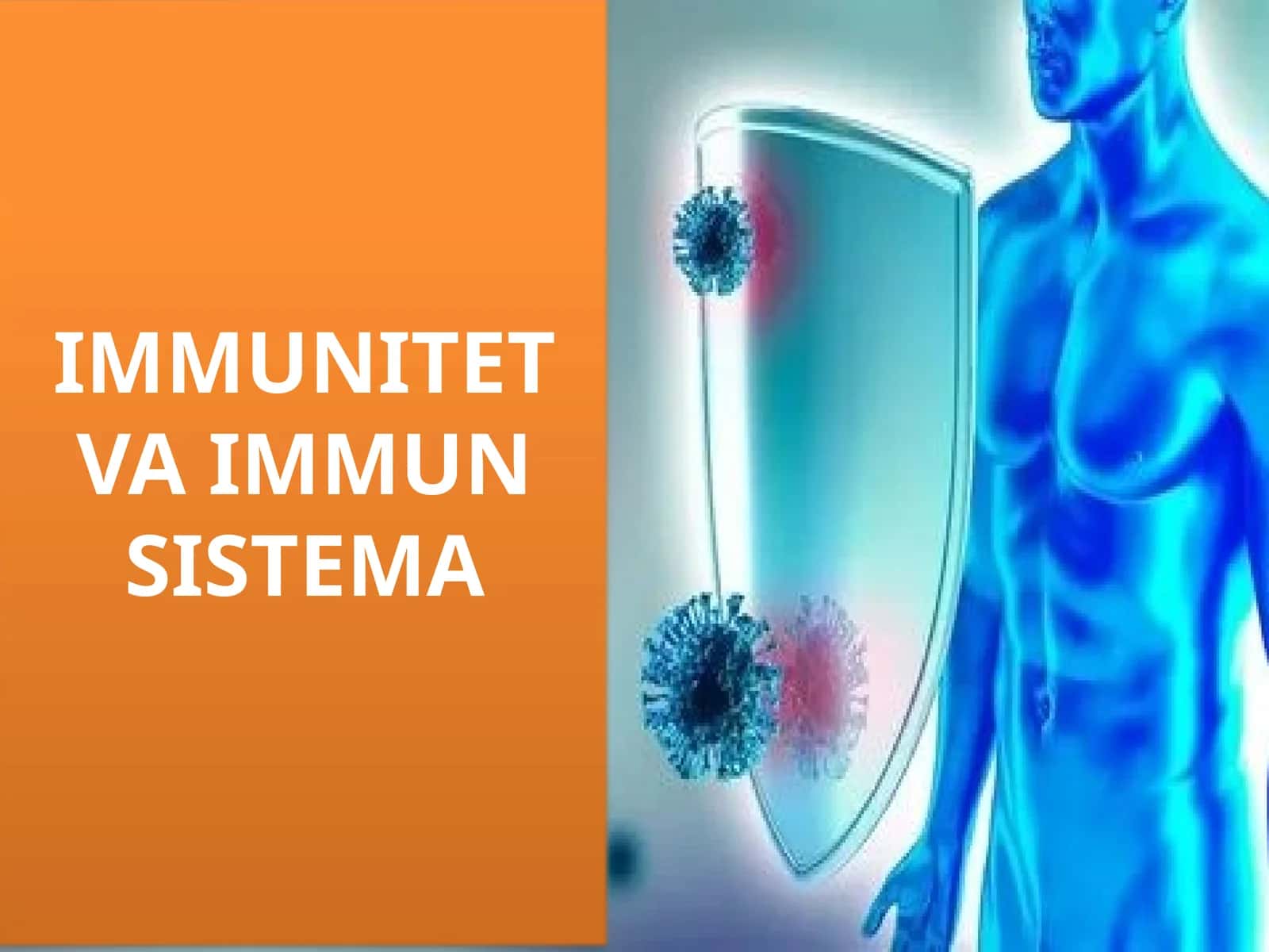 IMMUNITET VA IMMUN SISTEMA