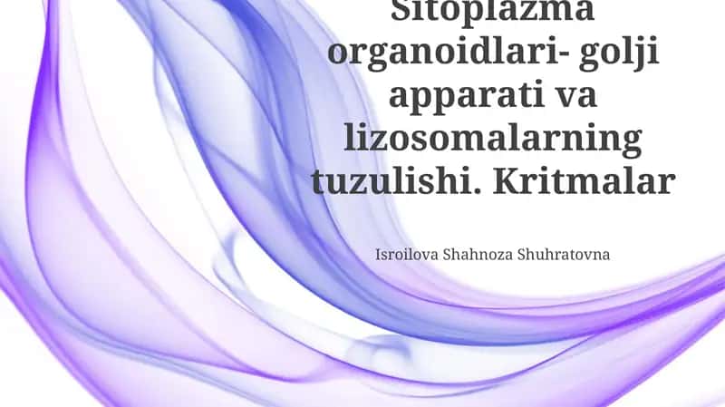 Golgji apparati va Lizosomalar: Tuzilishi va Vazifalari