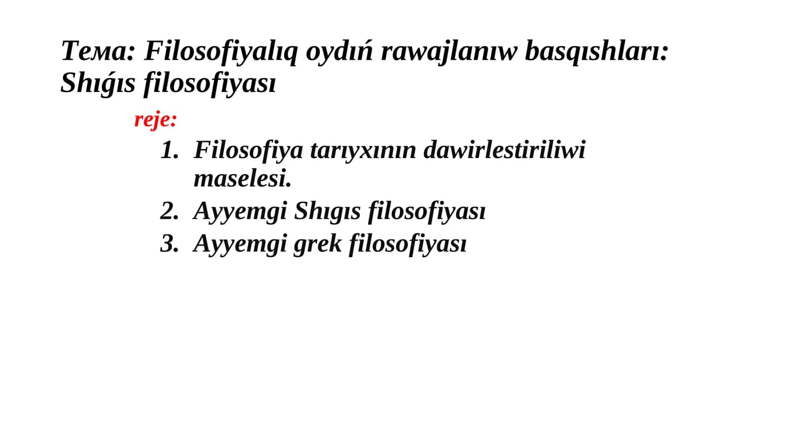 Filosofiyalıq oydıń rawajlanıw basqıshları: Shıǵıs filosofiyası