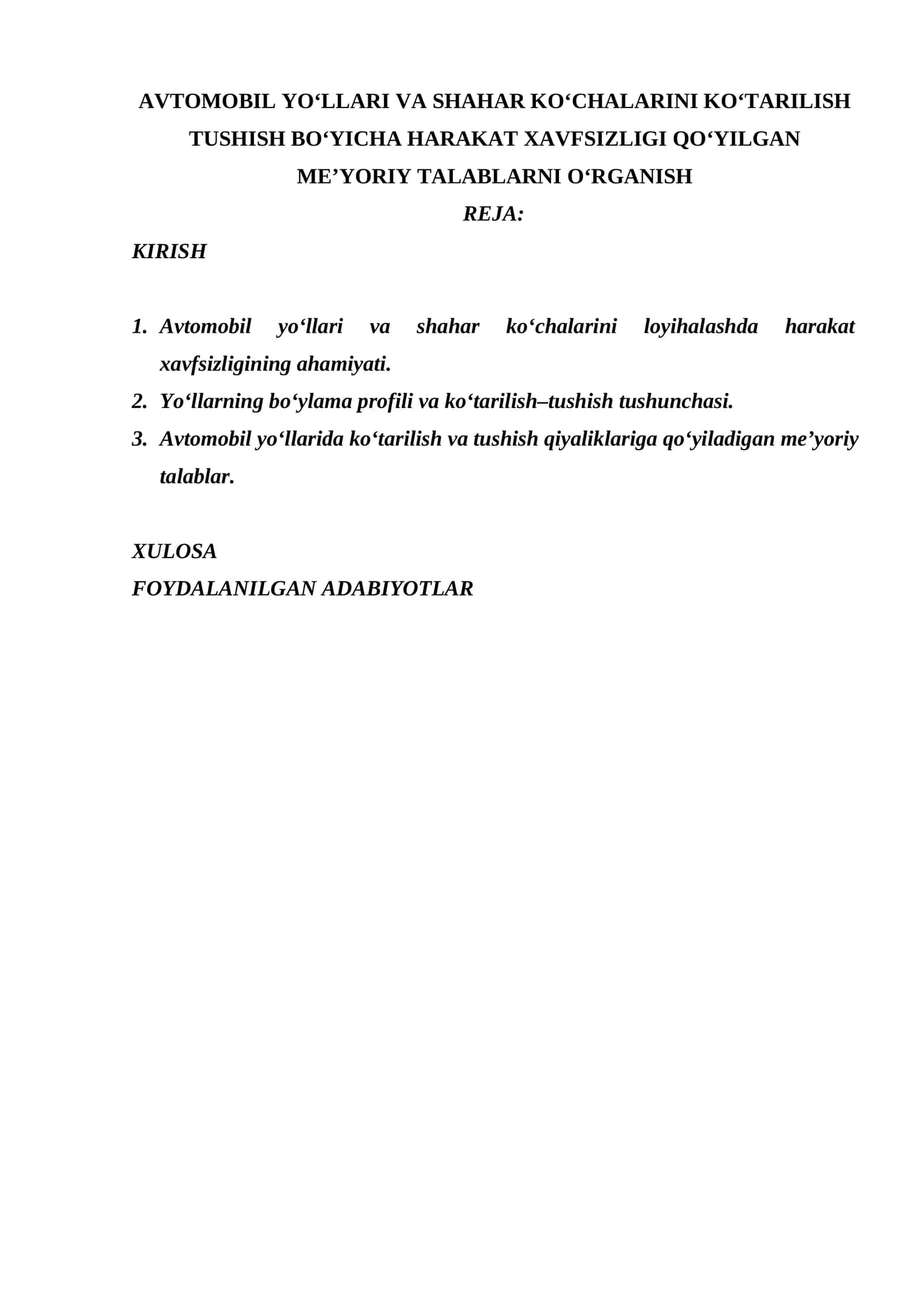 AVTOMOBIL YO‘LLARI VA SHAHAR KO‘CHALARINI KO‘TARILISH TUSHISH BO‘YICHA HARAKAT XAVFSIZLIGI QO‘YILGAN ME’YORIY TALABLARNI O‘RGANISH