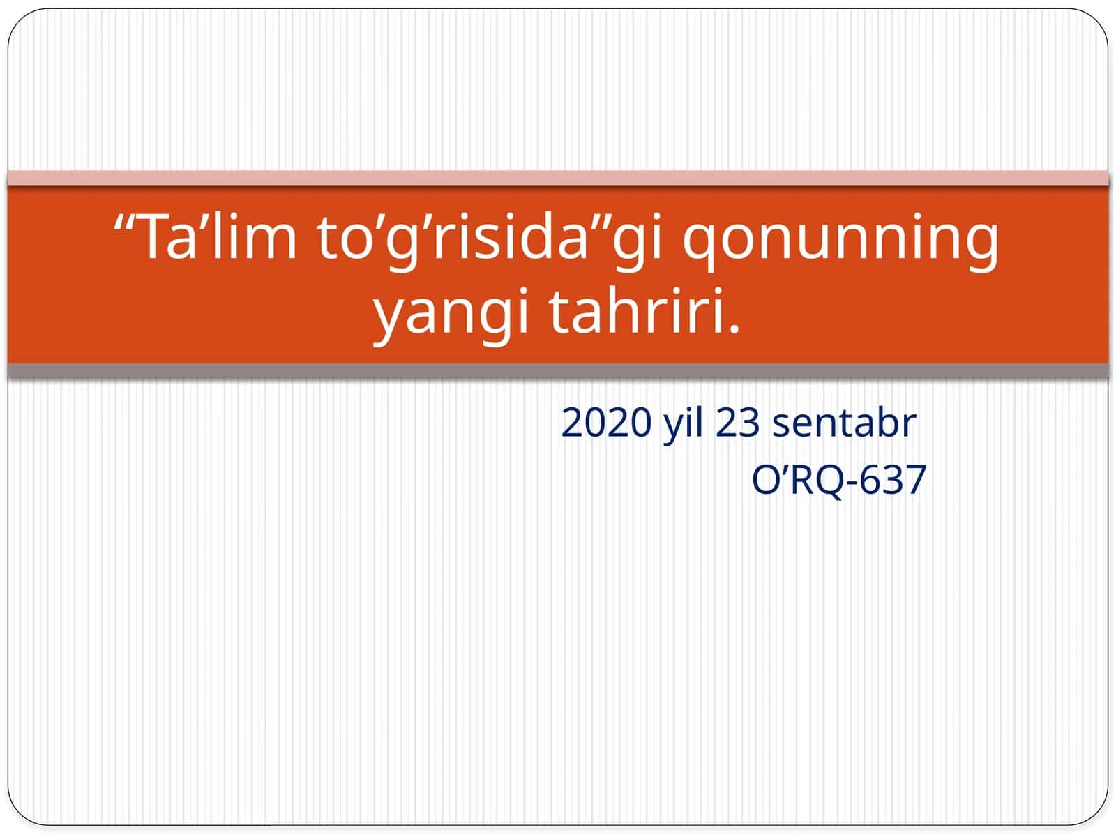 O’ZBEKISTON RESPUBLIKASI QONUNI Ta’lim to’g’risida