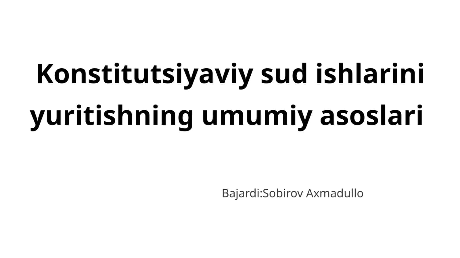 Konstitutsiyaviy sud ishlarini yuritishning umumiy asoslari