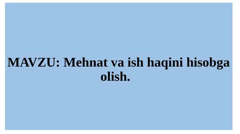 Mehnat va ish haqi hisobini tashkil etish