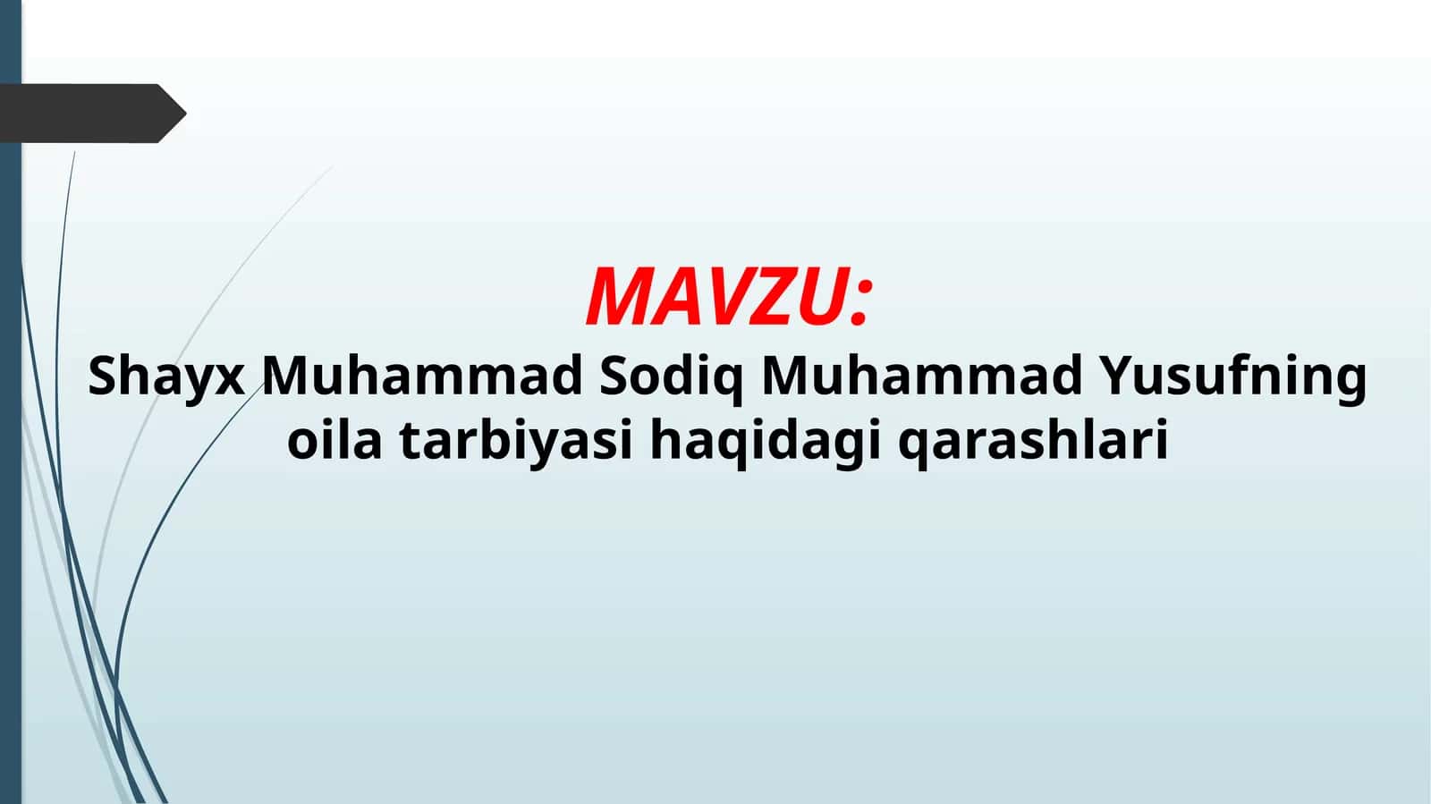 Shayx Muhammad Sodiq Muhammad Yusufning oila tarbiyasi haqidagi qarashlari