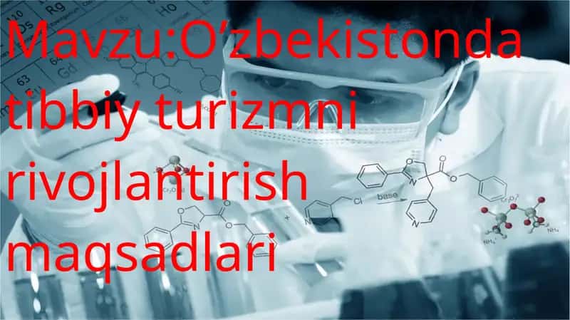 O’zbekistonda tibbiy turizmni rivojlantirish maqsadlari