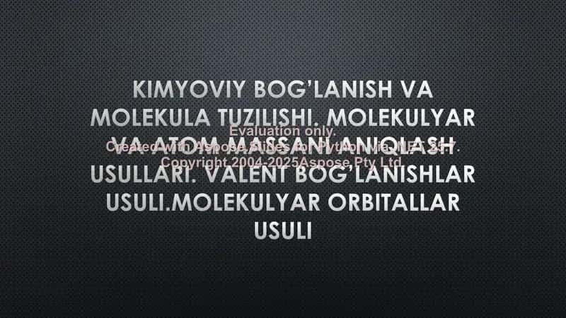 Kimyoviy bog’lanish va molekula tuzilishi