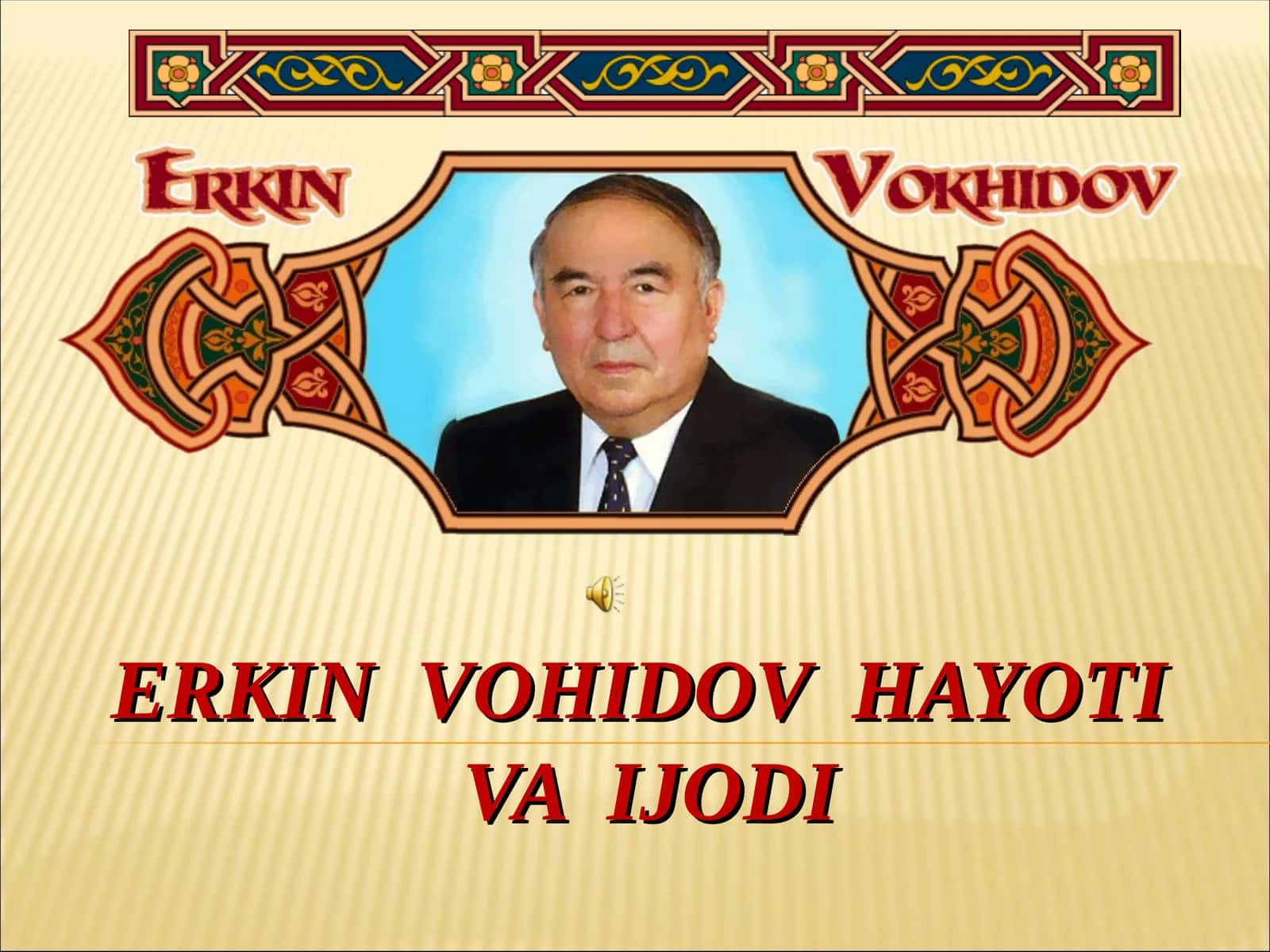 ERKIN VOHIDOV HAYOTI VA IJODI