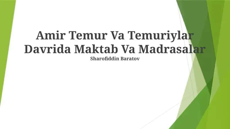 Amir Temur Va Temuriylar Davrida Maktab Va Madrasalar