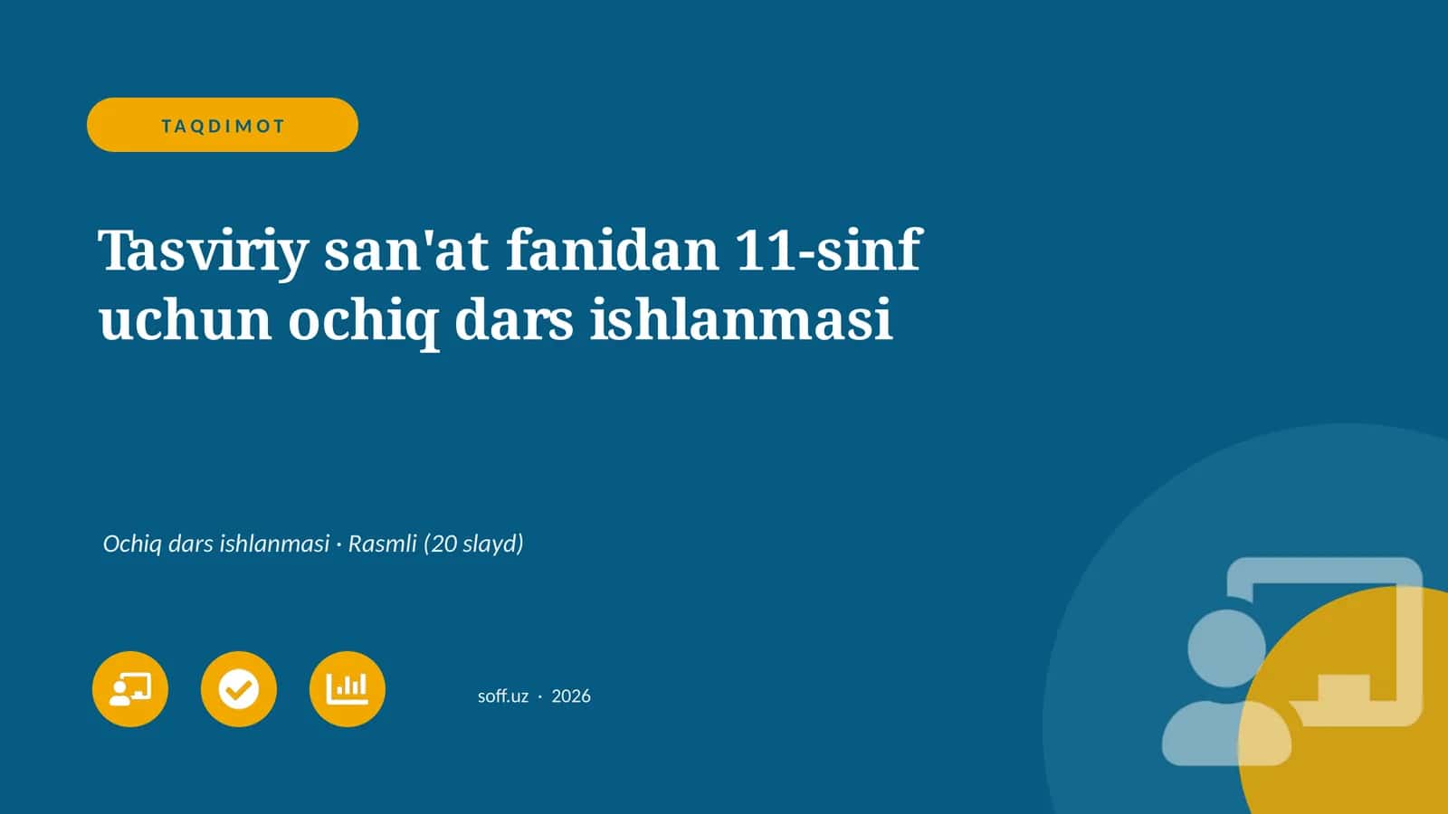 Tasviriy san'at fanidan 11-sinf uchun ochiq dars ishlanmasi