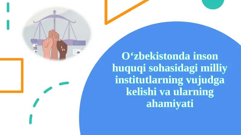 O‘zbekistondagi inson huquqisohasidagi milliy institutlarning vujudga kelishi va ularning ahamiyati