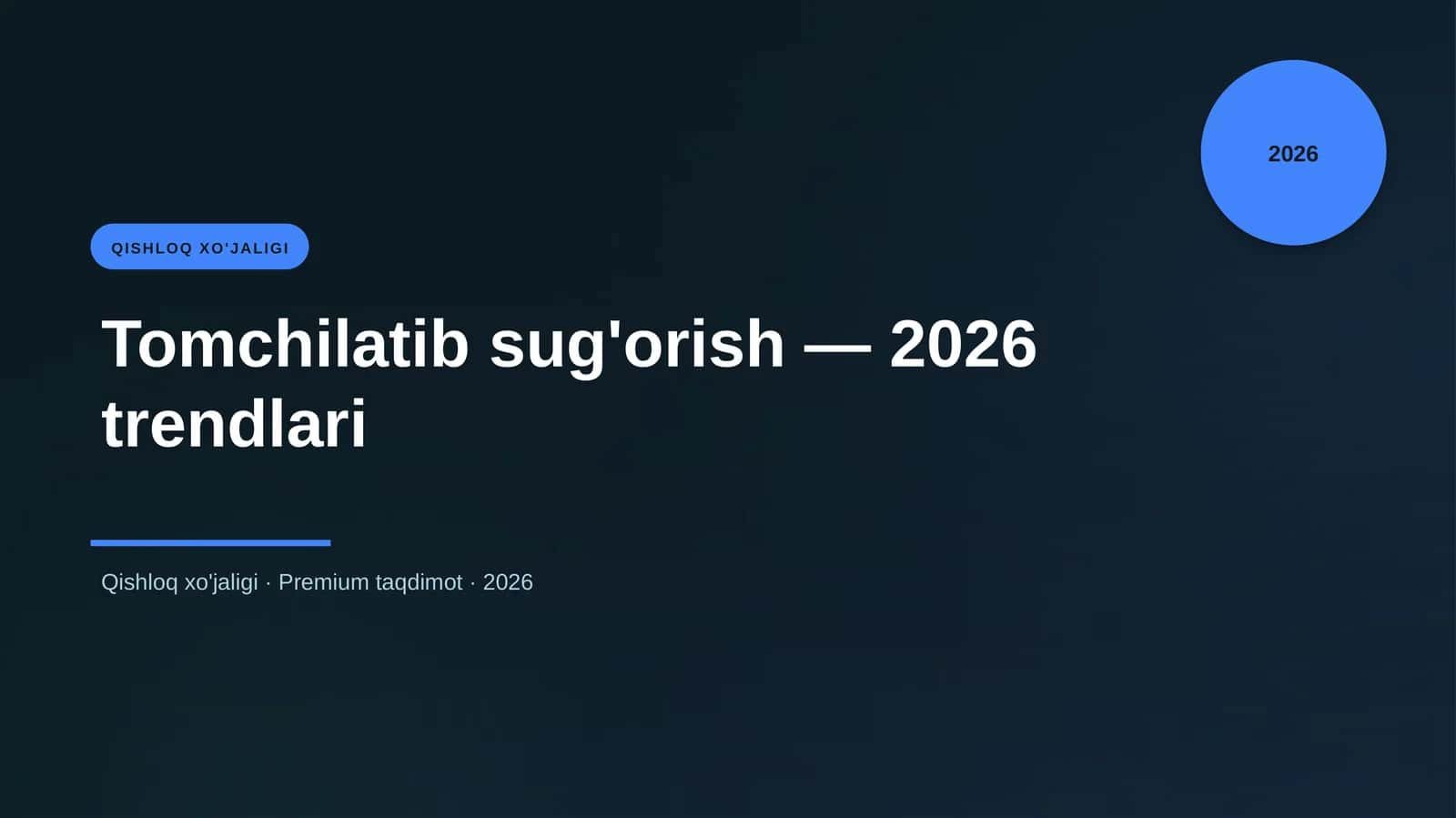 Tomchilatib sug'orish — 2026 trendlari