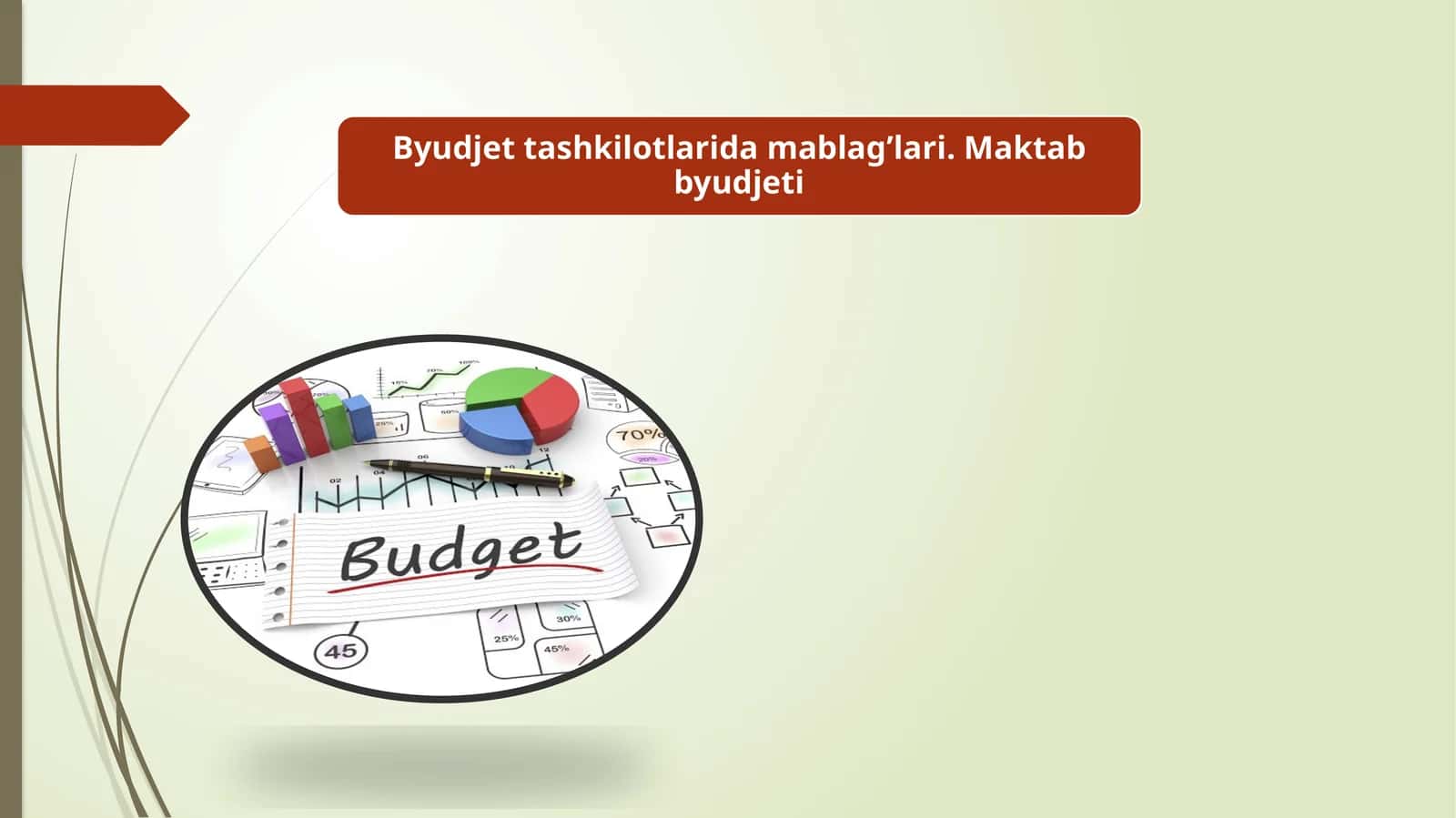 Byudjet tashkilotlarida mablag’lari. Maktab byudjeti