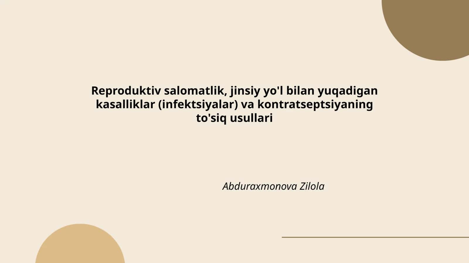 Reproduktiv salomatlik, jinsiy yo'l bilan yuqadigan kasalliklar (infektsiyalar) va kontratseptsiyaning to'siq usullari