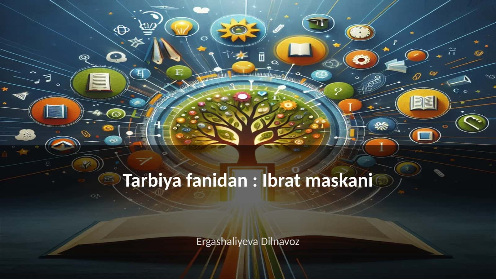 Tarbiya fanidan: Ibrat maskani