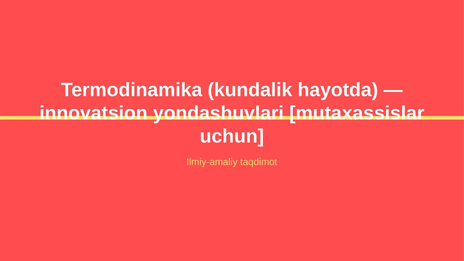 Termodinamika (kundalik hayotda) — innovatsion yondashuvlari [mutaxassislar uchun]