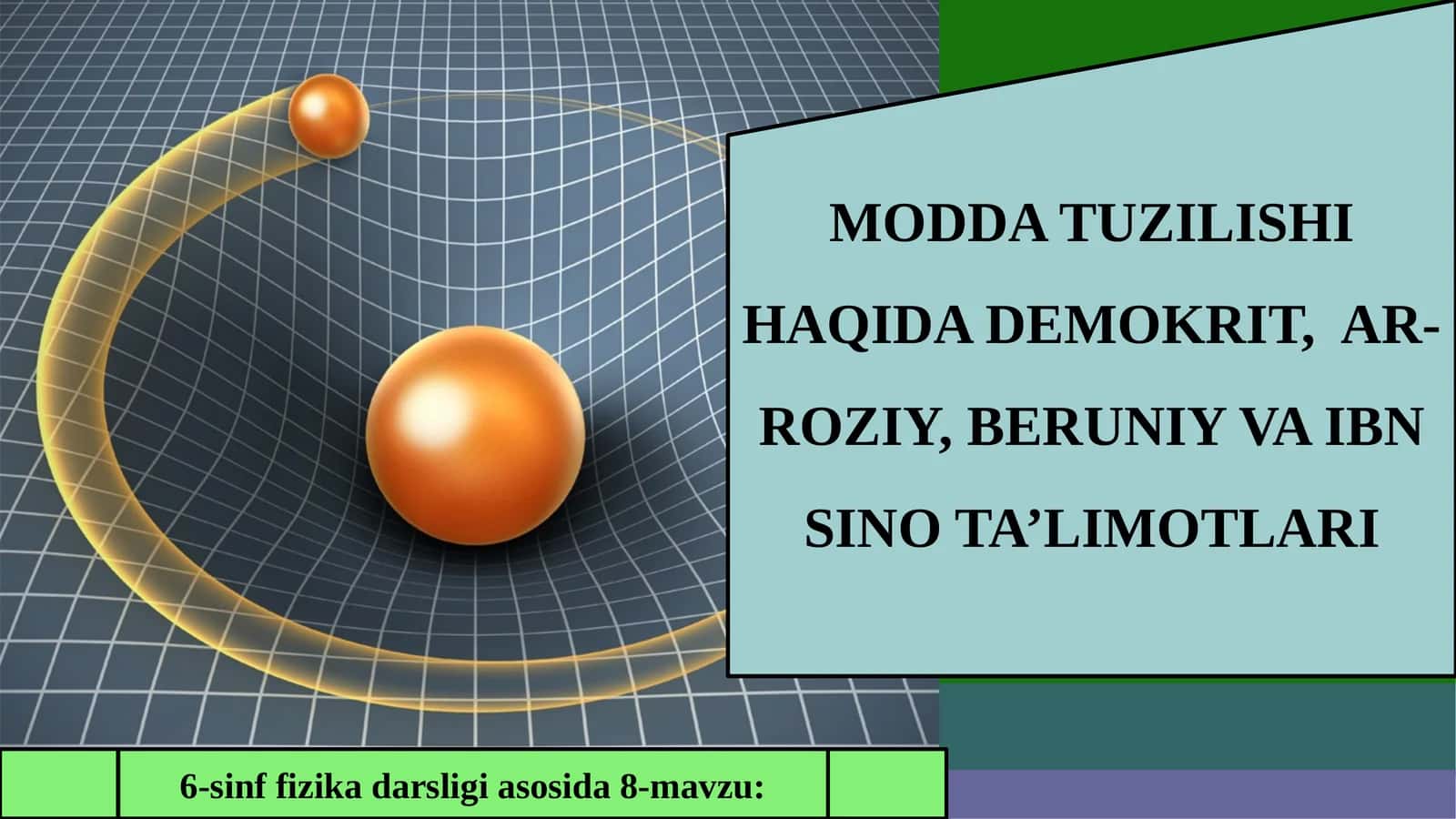 6-sinf Fizika fanidan Modda tuzilishi - Demokrit, Al-Roziy, Beruniy va Ibn Sino ta'limotlari dars taqdimoti