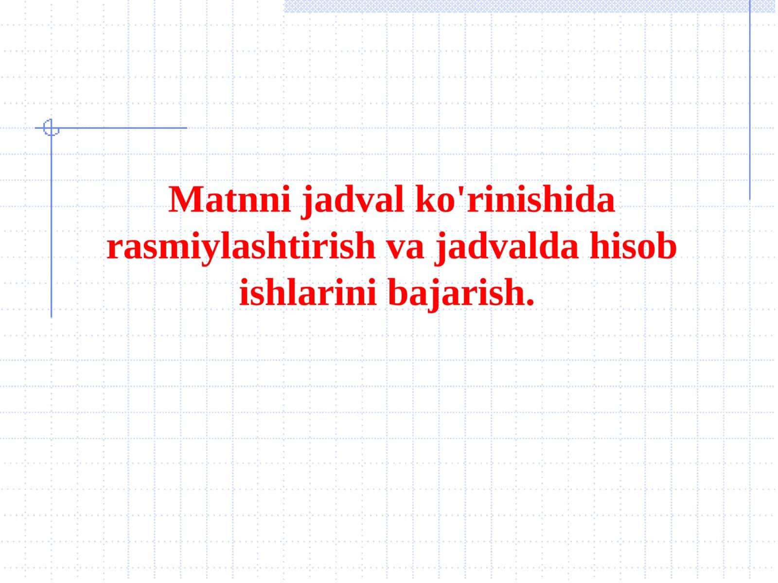 Mаtnnijаdvаlko'rinishidаrаsmiylаshtirishvаjаdvаldаhisоbishlаrinibаjаrish