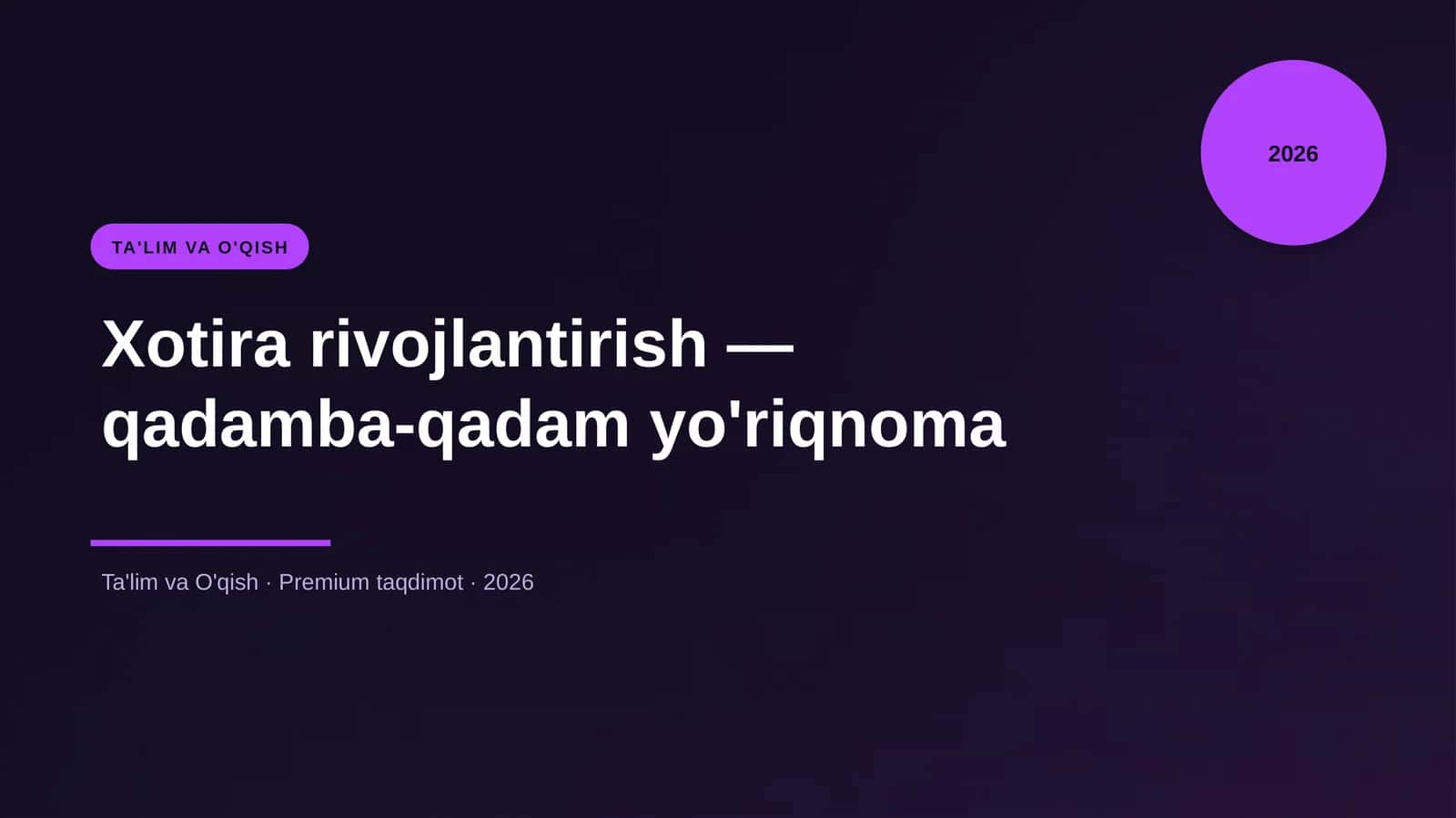 Xotira rivojlantirish — qadamba-qadam yo'riqnoma