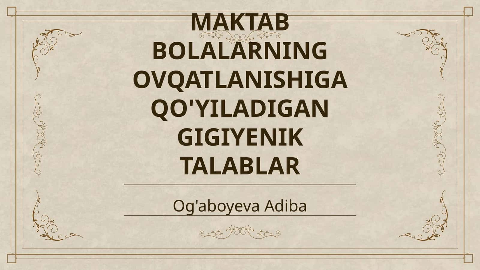 MAKTAB BOLALARNING OVQATLANISHIGA QO'YILADIGAN GIGIYENIK TALABLAR