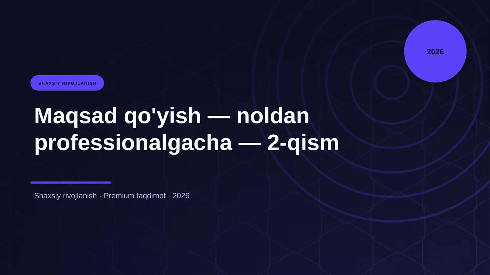 Maqsad qo'yish — noldan professionalgacha — 2-qism