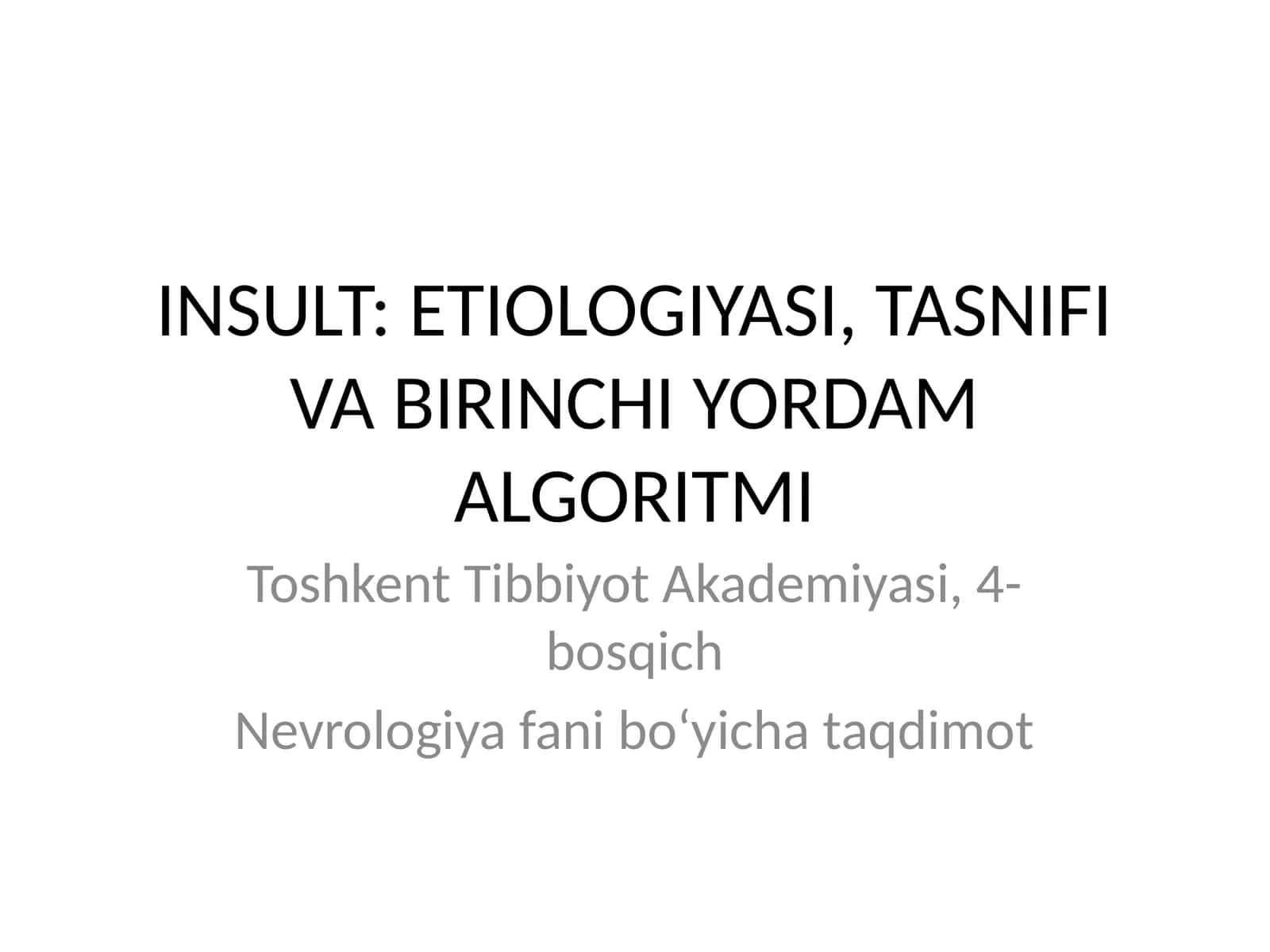 INSULT: ETIOLOGIYASI, TASNIFI VA BIRINCHI YORDAM ALGORITMI