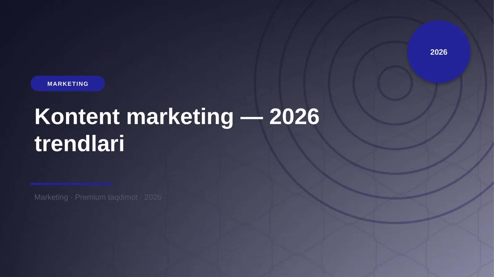 Kontent marketing — 2026 trendlari