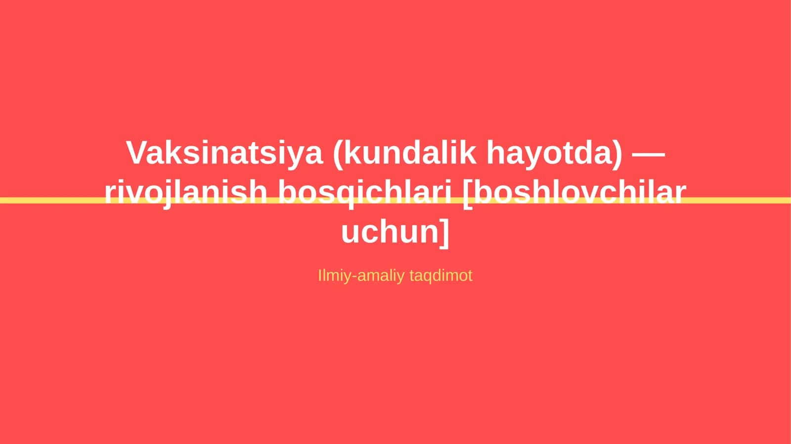 Vaksinatsiya (kundalik hayotda) — rivojlanish bosqichlari [boshlovchilar uchun]
