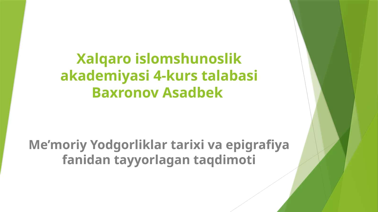 Me’moriy Yodgorliklar tarixi va epigrafiya fanidan tayyorlagan taqdimoti