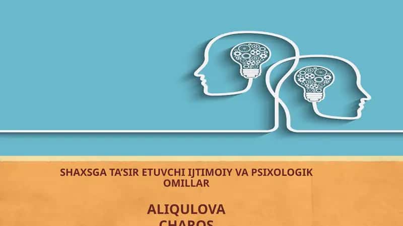 SHAXSGA TA’SIR ETUVCHI IJTIMOIYVA PSIXOLOGIK OMILLAR
