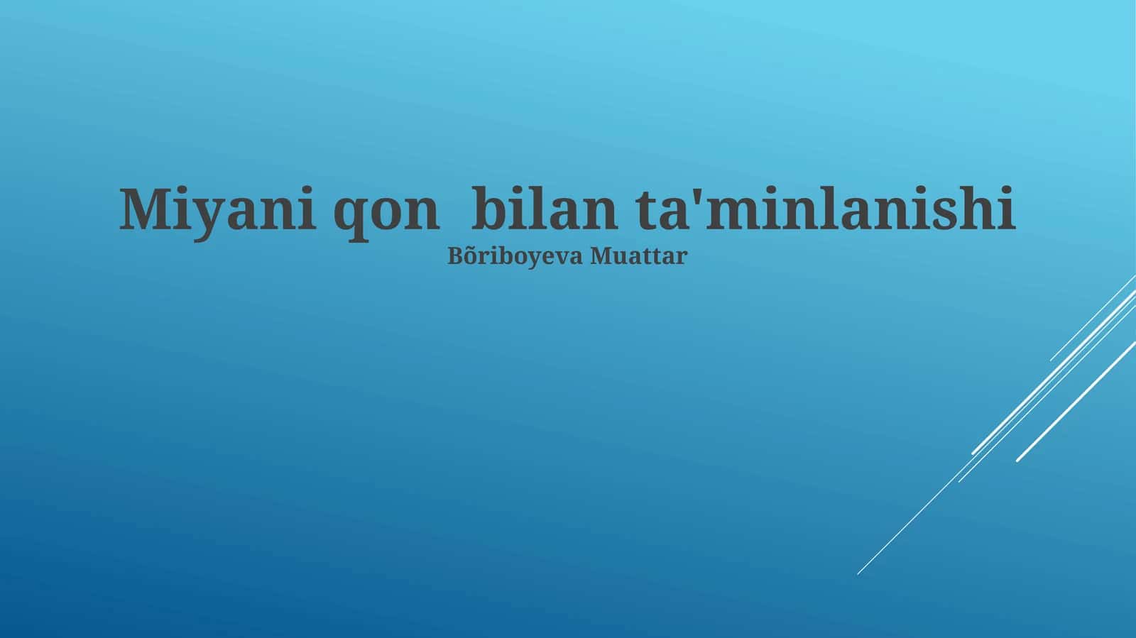 Miyani qon bilan ta'minlanishi