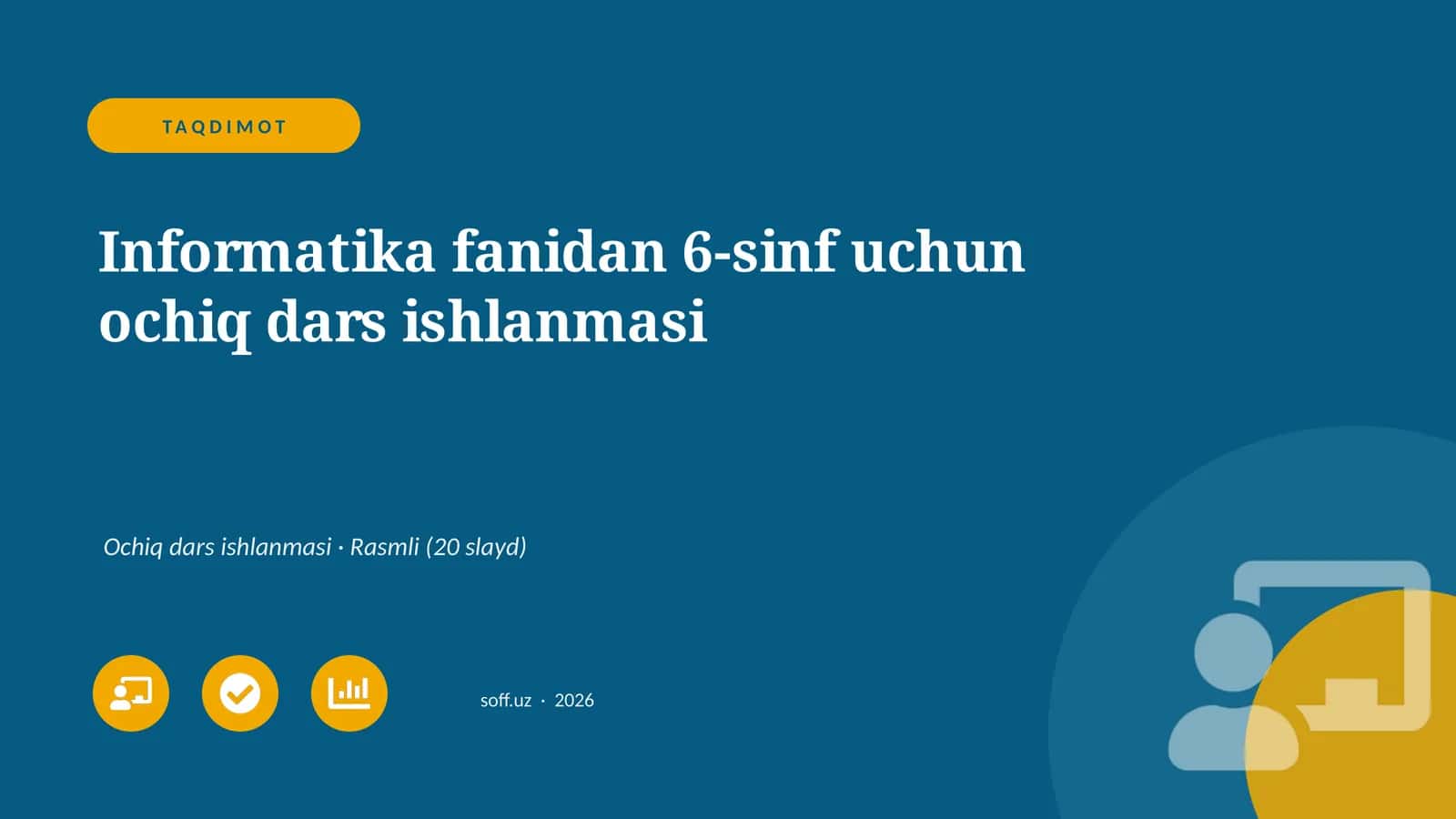 Informatika fanidan 6-sinf uchun ochiq dars ishlanmasi