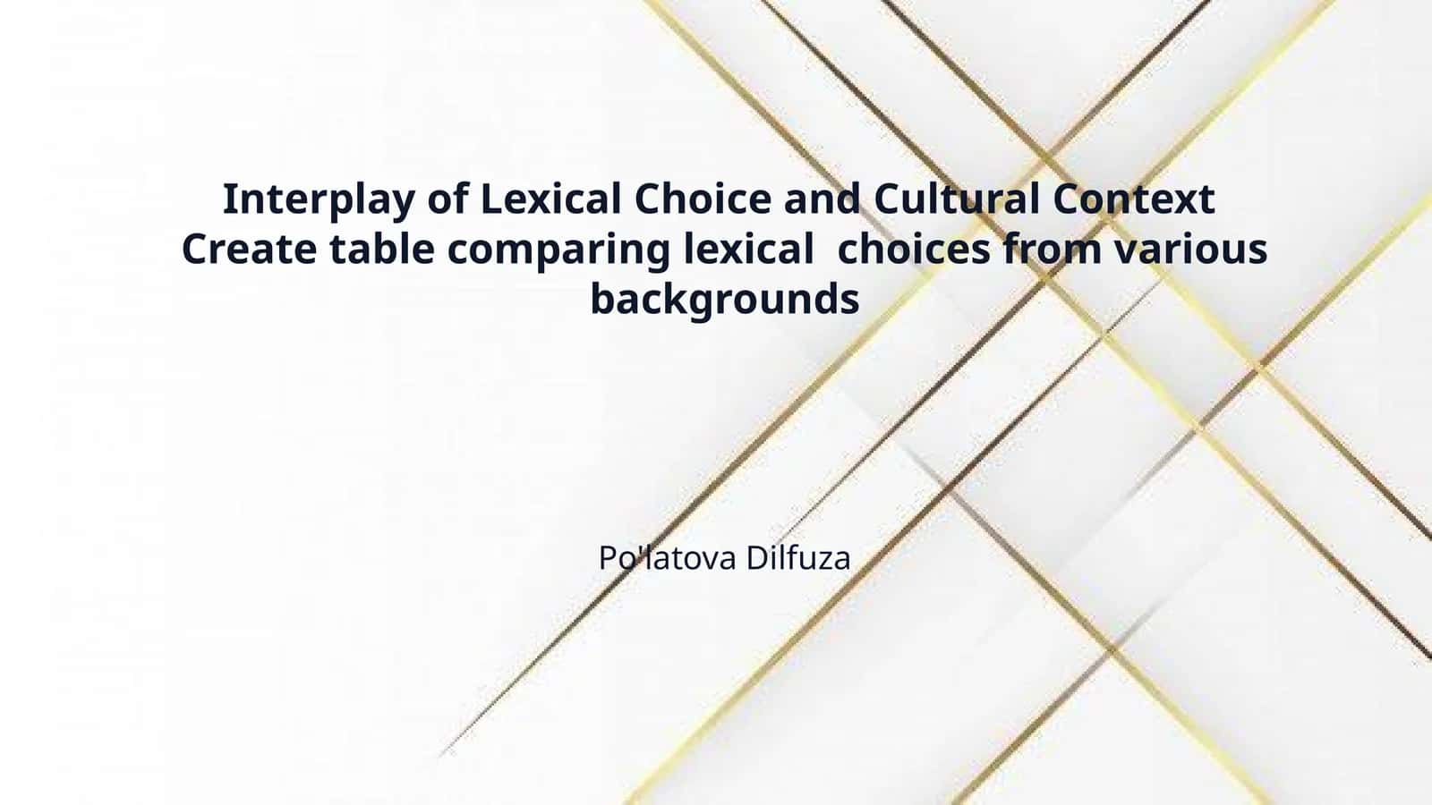 Interplay of Lexical Choice and Cultural Context Create table comparing lexical choices from various backgrounds